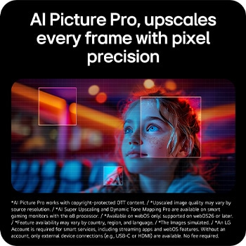 39GX90SB-W This image highlights AI Picture Pro, showcasing advanced upscaling technology that enhances every frame with improved clarity, detail, and pixel-level precision.