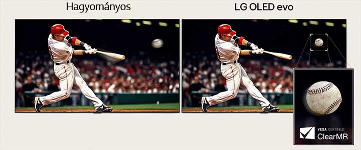 Egymás melletti összehasonlítás egy baseball játékról. Az egyik oldalon a „hagyományos” felirat látható, sok elmosódás látható a játékos baseballütője és a labda körül. A másik oldalon az „LG OLED evo” felirat látható, az akció tökéletesen megörökített, elmosódás nélkül.