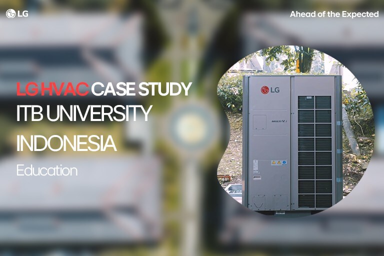 LG HVAC unit at ITB University Indonesia campus with aerial view and case study branding