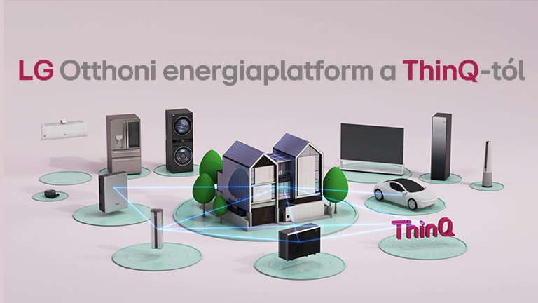 Az LG Otthoni energiaplatformja a ThinQ-tól