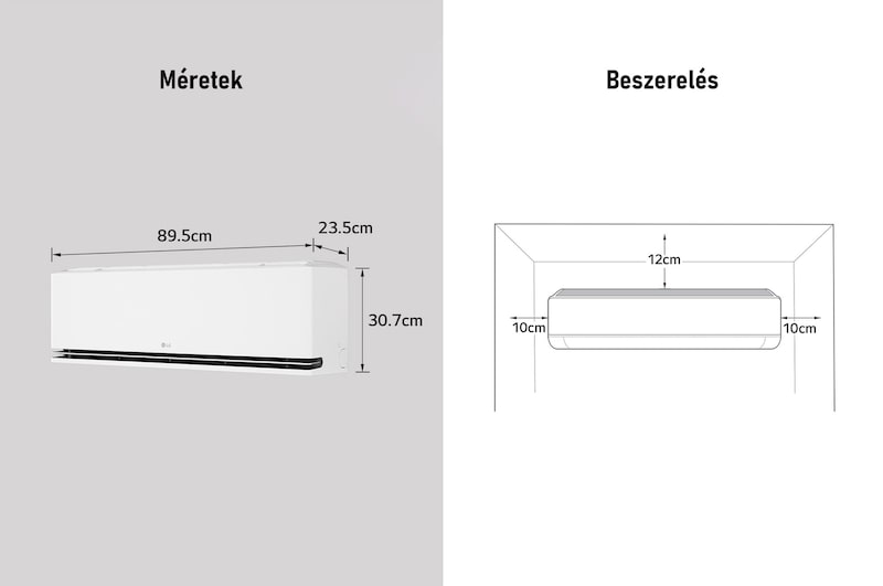 Az LG légkondicionáló méreteit és telepítési útmutatóját bemutató kép. Méretek: 89,5 cm szélesség, 23,5 cm mélység és 30,7 cm magasság. Felszerelés: Mindkét oldalon 10 cm, felül 12 cm szabad tér szükséges.