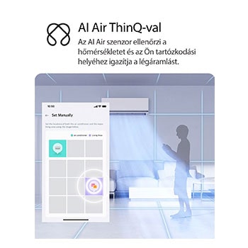 Az LG AI Air technológia illusztrációja egy nappaliban, falra szerelt légkondicionálóval. A rendszer a szobahőmérséklet és a felhasználó tartózkodási helyének érzékelésével állítja be a légáramlást. A kísérő szöveg a következő: „AI Air LG ThinQ-val: Az AI Air érzékeli a helyiség hőmérsékletét, és az Ön tartózkodási helye alapján állítja be a légáramlást a komfortérzet érdekében.”