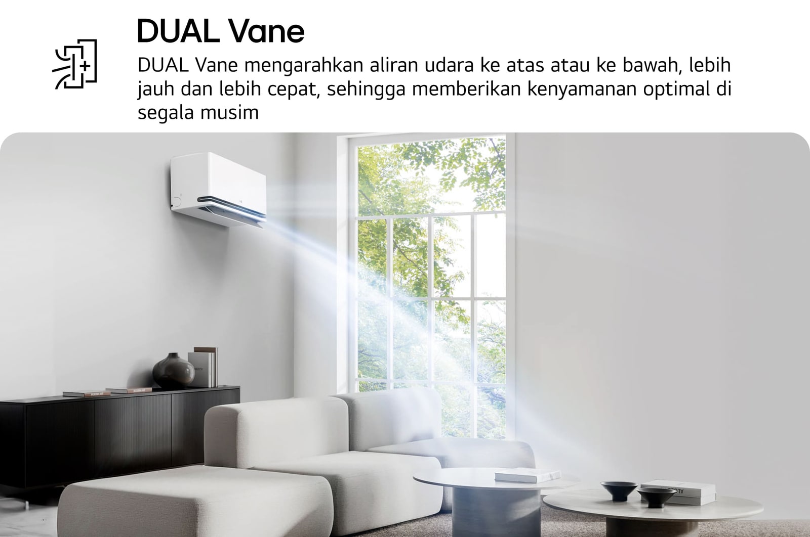 AC LG Dual Vane ditampilkan di ruang keluarga. Aliran udara sejuk mengarah ke atas di sisi kiri. Teks pendamping: 