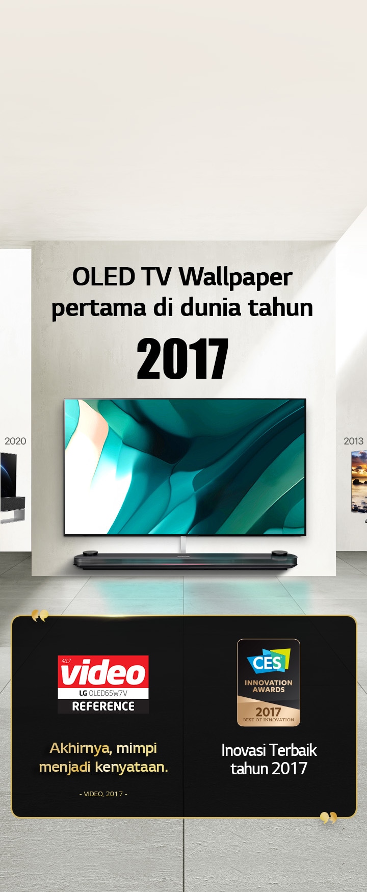 LG TV. Judulnya bertuliskan, OLED TV Wallpaper pertama di Dunia Tahun 2017. Kutipan penghargaan di sampingnya. Video, akhirnya mimpi menjadi kenyataan. Penghargaan Best of Innovation tahun 2017 dari CES Innovation Awards.