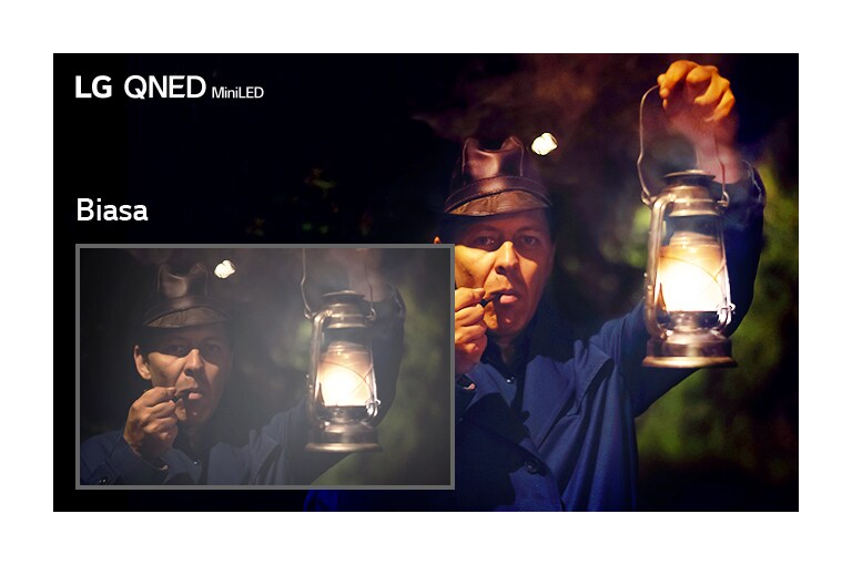 Pemandangan gelap seorang pria yang sedang memegang lampu. Bagian di kiri bawah menampilkan gambar di TV biasa dengan efek halo dan warna yang kurang jernih, gambar di sekeliling yang lebih besar menampilkan pemandangan di LG QNED MiniLED.