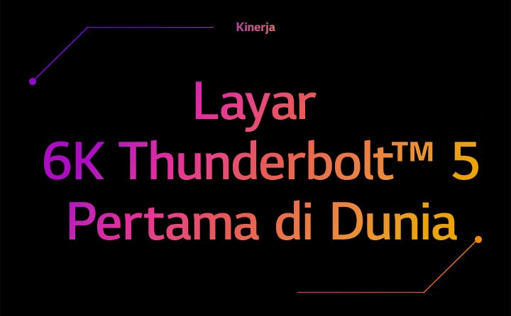 Kinerja | Layar Thunderbolt™ 5 6K Pertama di Dunia