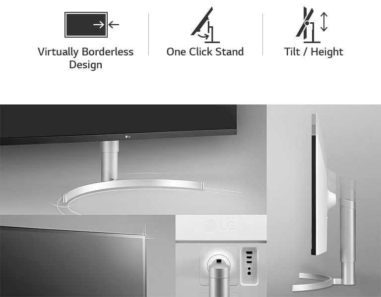 Ergonomic Design : Virtually Borderless Design / One Click Stand / Tilt / Height 34WN650-W