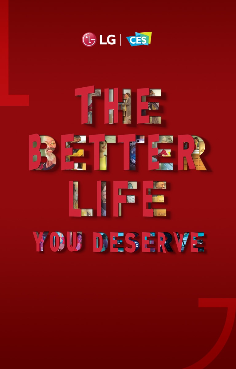 CES 2022, the world's largest consumer electronics and IT exhibition, will be held from January 4 to 7. The LG World Premiere, announcing the opening of CES 2022, will be broadcast live on the microsite of the LG on January 4th as the theme of [THE BETTER LIFE YOU DESERVE].