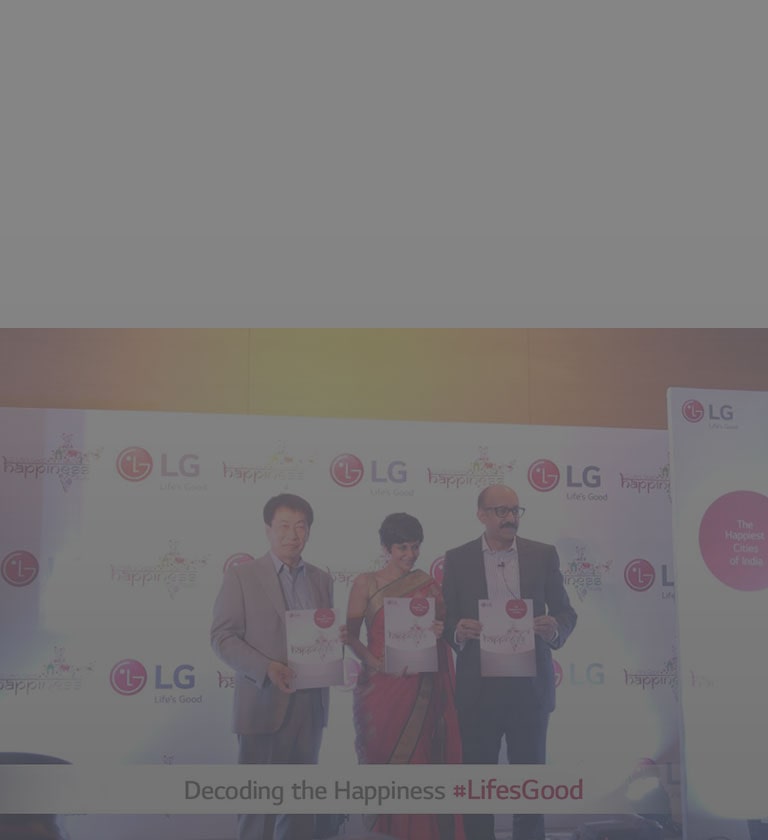 LG INDIA HAPPINESS STUDY: MEASURING HAPPINESS