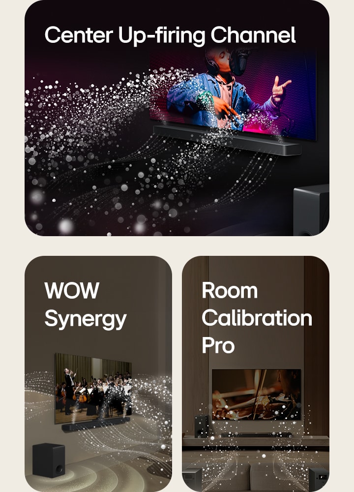 LG TV and LG Soundbar in a black room playing a musical performance. White droplets representing soundwaves shoot upwards and forward from the soundbar, as subwoofer is creating a sound effect from the bottom.  LG TV and LG Soundbar in a living room playing an orchestra performance. White waves of droplets representing soundwaves shoot upwards and forward from the soundbar and project from the TV, as subwoofer is creating a sound effect from the bottom.  LG TV, LG Soundbar, rear speakers and a subwoofer are in a living room. A grid overlay appears over the room, like a scan of the space. White soundwaves made of droplets show the Rear Speakers and Soundbar playing in harmony together.