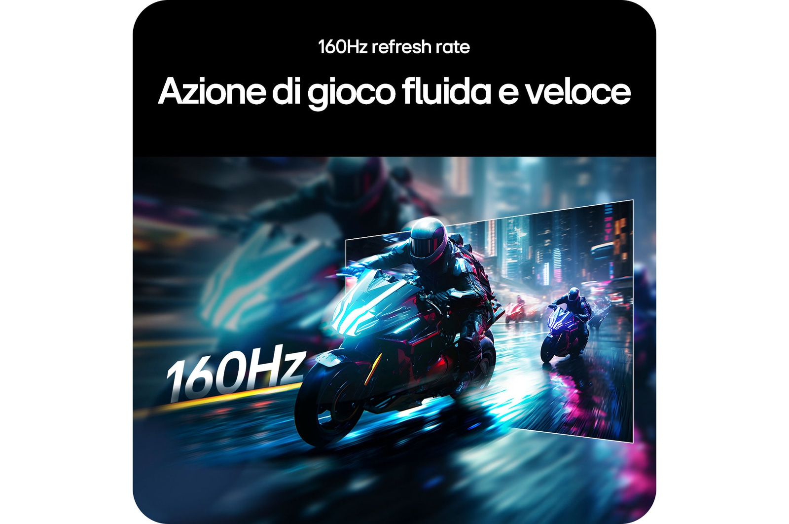 Monitor LG UltraGear 34G600A che mostra movimenti di gioco fluidi e senza interruzioni grazie alla frequenza di aggiornamento di 160 Hz.