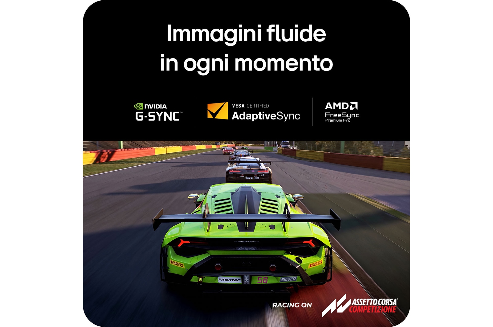 Monitor Gaming LG UltraGear 27G850A-B mostra fluidità di gioco: Compatibile NVIDIA G-SYNC, VESA AdaptiveSync e AMD FreeSync Premium Pro per un'esperienza di corsa fluida.