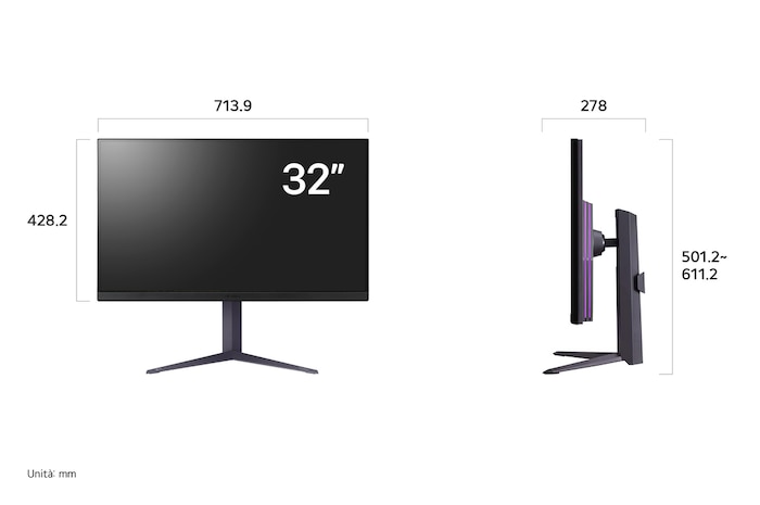 Monitor Gaming LG UltraGear 32GR93U-B disegno tecnico: dimensioni del display 32" (L 713,9 mm, A 428,2 mm) e altezza regolabile (da 501,2 mm a 611,2 mm).