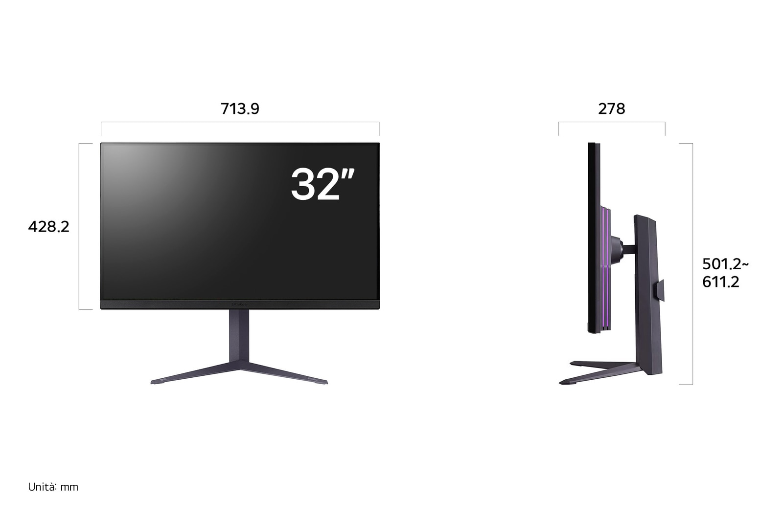 Monitor Gaming LG UltraGear 32GR93U-B disegno tecnico: dimensioni del display 32" (L 713,9 mm, A 428,2 mm) e altezza regolabile (da 501,2 mm a 611,2 mm).