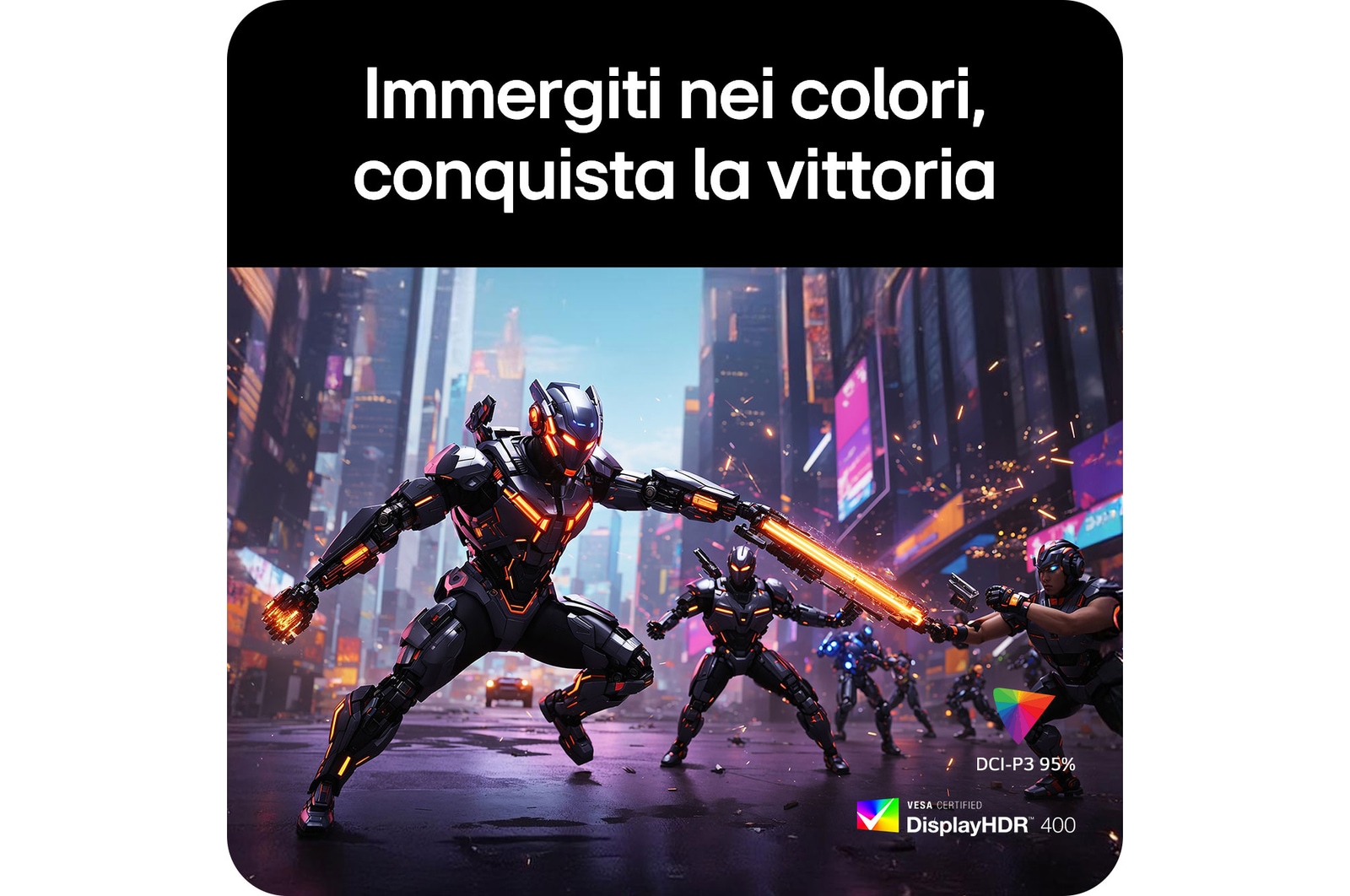 Monitor Gaming LG UltraGear™ 27G640A mostra grafica di gioco vibrante, enfatizzando il gamut cromatico DCI-P3 95% e la certificazione VESA DisplayHDR™ 400 per colori coinvolgenti.