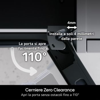 LG GBGW92GCEV Frigorifero combinato, cerniere Zero Clearance per un'apertura della porta fino a 110° a 4 mm dalla parete.