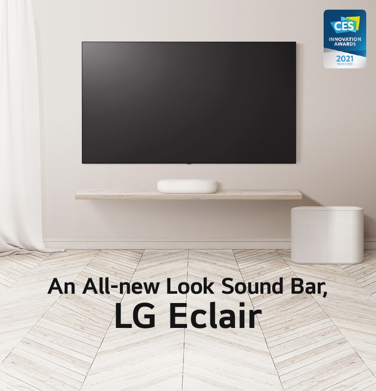 A copy "Like Nothing You've Ever Seen" is written on black screen. A copy goes away and a soundbar and a TV appears, placed on a wooden floor and there is a curtain waving on the left. Another copy comes in that says "An All-new Look Sound Bar, LG Eclair". CES INNOVATION AWARDS logo placed on right corner.