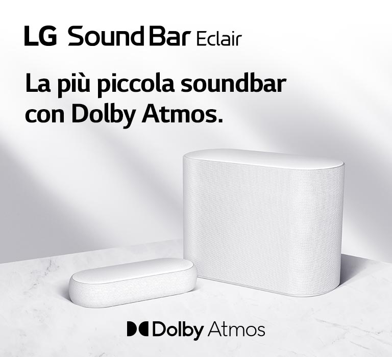 LG Sound Bar Eclair (logo) The Smallest Sound Bar with Dolby Atmos. Dolby Atmos (logo)