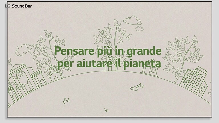Disegno verde di case e alberi e testo "Thinking Bigger To Help the Planet" (Pensare più in grande per aiutare il pianeta) in verde sopra il disegno. Clicca per guardare il video