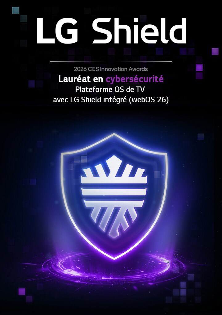 La LG AI TV, dotée de la plateforme OS TV avec LG Shield intégré, est reconnue aux 2026 CES Innovation Awards en tant que lauréate en cybersécurité, représentée par une icône de bouclier lumineux avec une lumière violette.