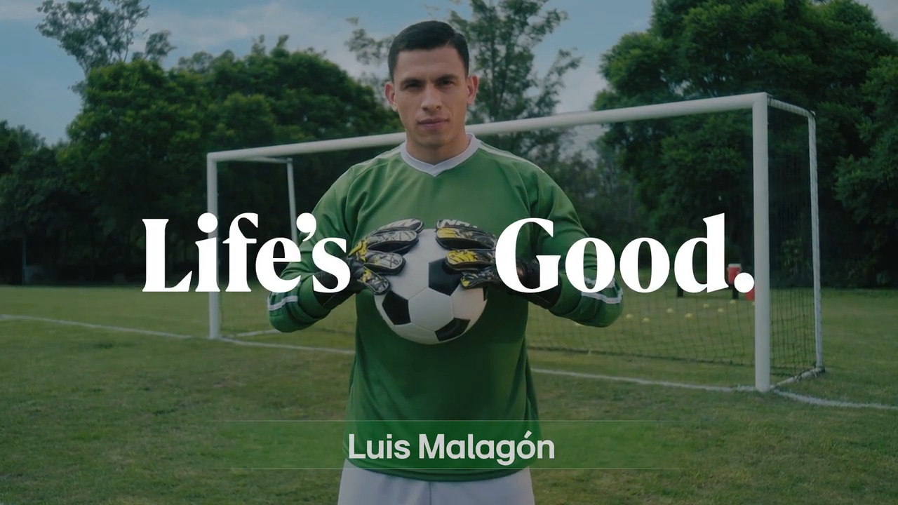 Luis Malagón - Life's Good Campaign