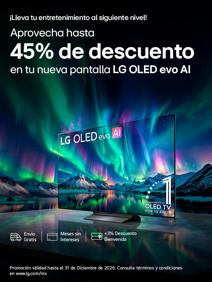 Aprovecha hasta 45% de descuento en tu nueva pantalla LG OLED evo AI