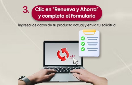 Click en Renueva y Ahorra y completa el formulario