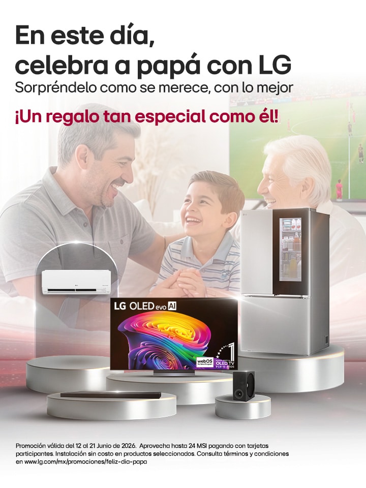 En este día, celebra a papá con LG