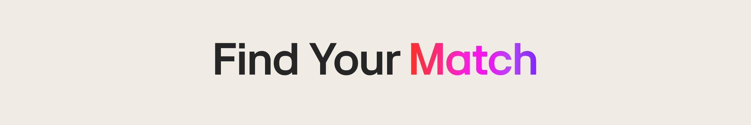 Find your match
