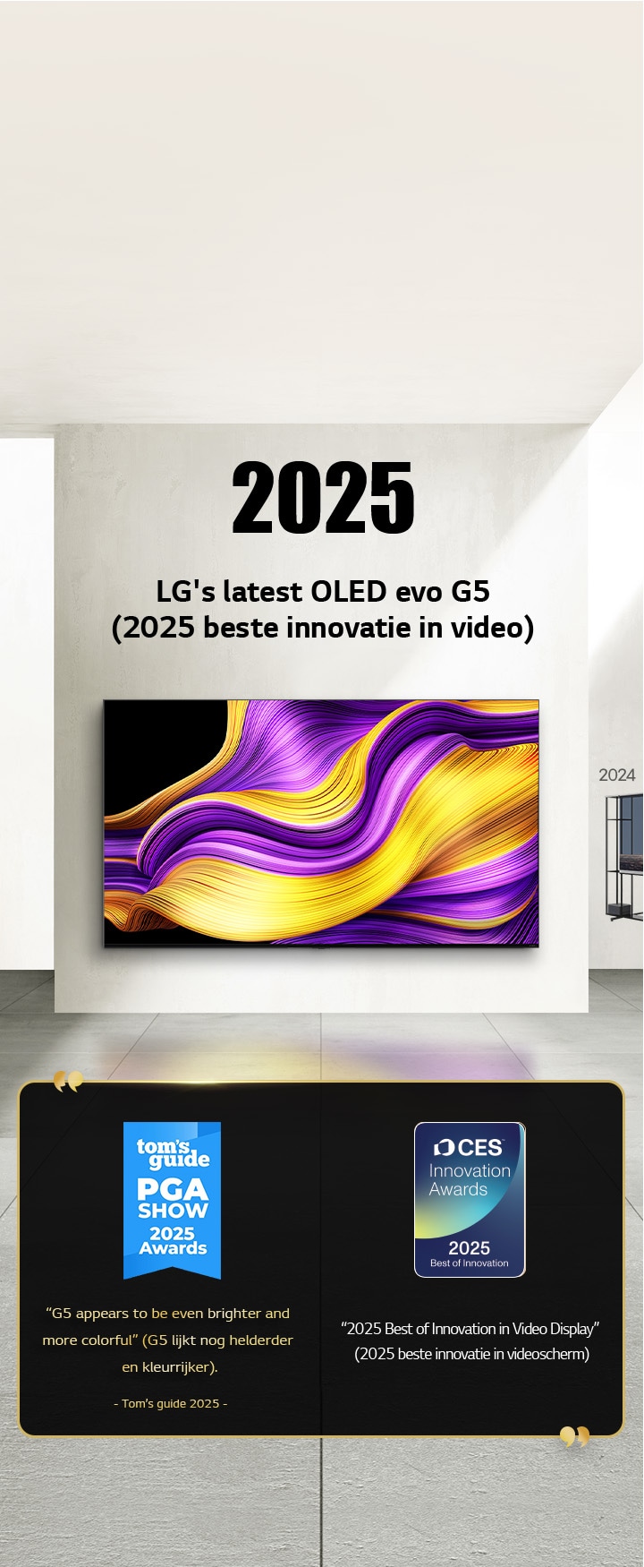 LG TV. Titel is “2025, LG's latest OLED evo G5” (2025, de laatste OLED evo G5 van LG). Prijsvermeldingen staan ernaast. “Tom's guide, G5 appears to be even brighter and more colorful” (Tom's guide, G5 lijkt nog helderder en kleurrijker). “2025 Best of Innovation in Video Displays” (2025 beste innovatie in videoschermen) van de CES Innovation Awards. 