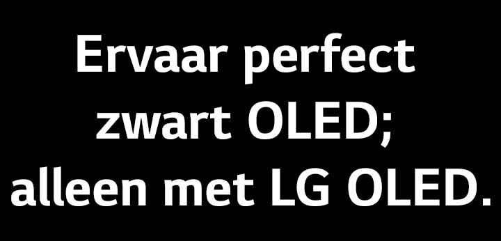De titel luidt: Ervaar Perfect zwart OLED; alleen met LG OLED.