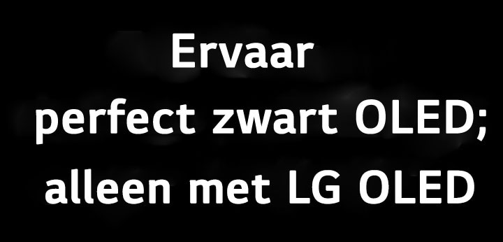 De titel luidt: Ervaar perfect zwart OLED; alleen met LG OLED.