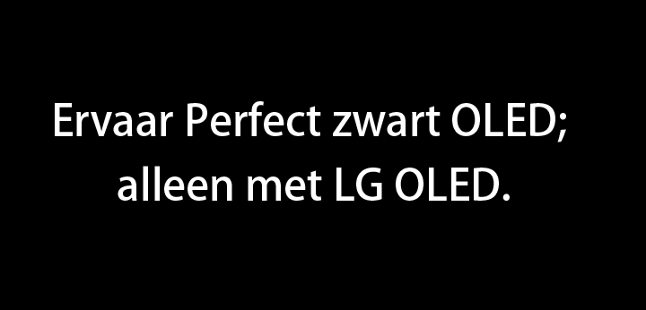 De titel luidt: Ervaar Perfect zwart OLED; alleen met LG OLED.
