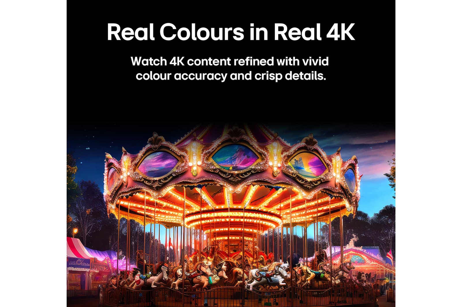 Real Colours in Real 4K