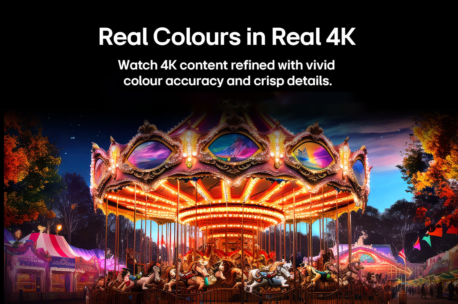 Real Colours in Real 4K