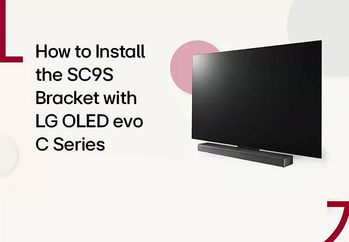 This video shows how to install the SC9S Stand with LG OLED C2/C3. Click to watch.