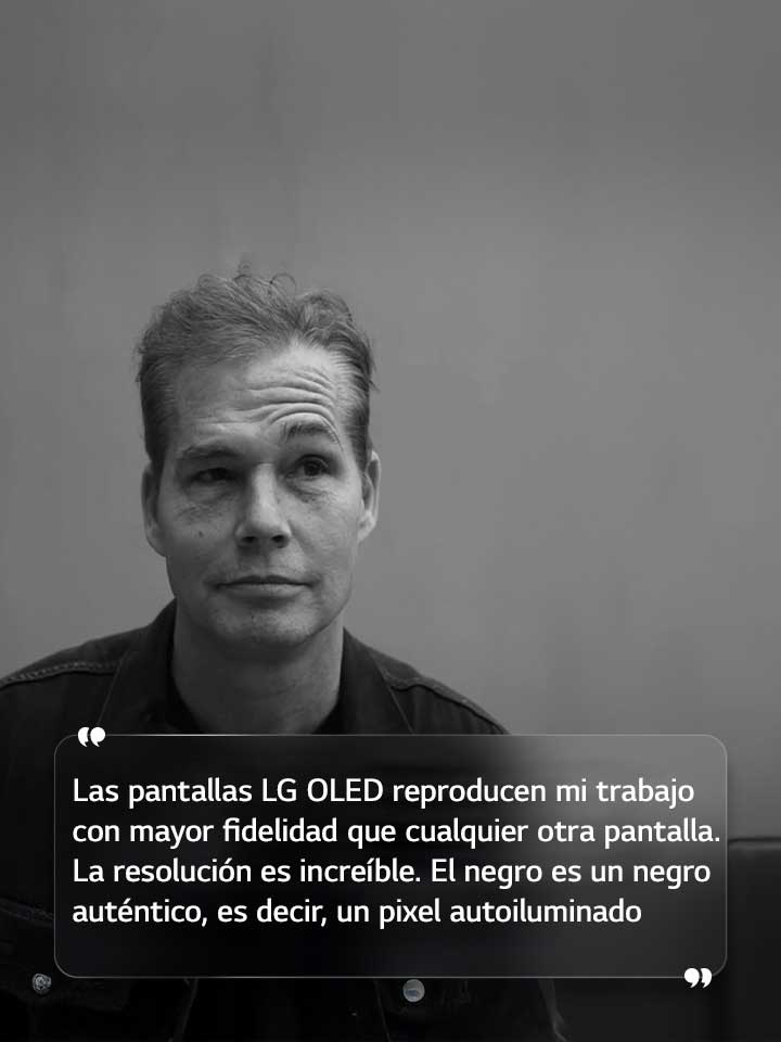 Entrevista a Shepard Fairey con un texto que dice: “Las pantallas LG OLED reproducen mi trabajo con mayor fidelidad que cualquier otra pantalla”. La resolución es increíble. El negro es un negro auténtico, es decir, un pixel  autoiluminado” 