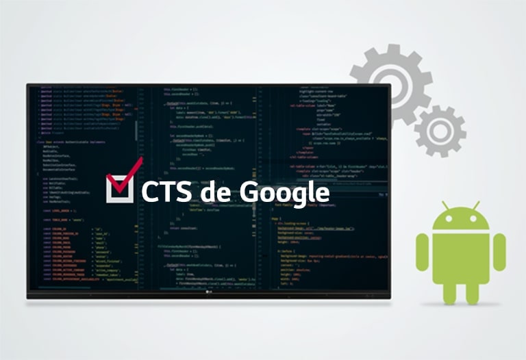 Aprobó la CTS de Google, el paquete de pruebas de compatibilidad y LG es la única empresa que brinda una pantalla interactiva certificada por la CTS de Google.
