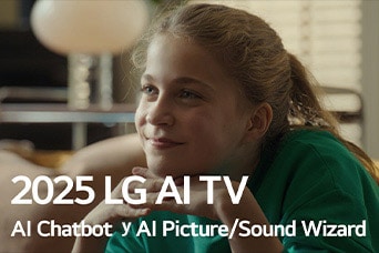 Se ve el título, 2025 LG AI TV, Al Chatbot y Al Picture/Sound Wizard. Una niña está sentada, sonriendo y mirando a lo lejos.