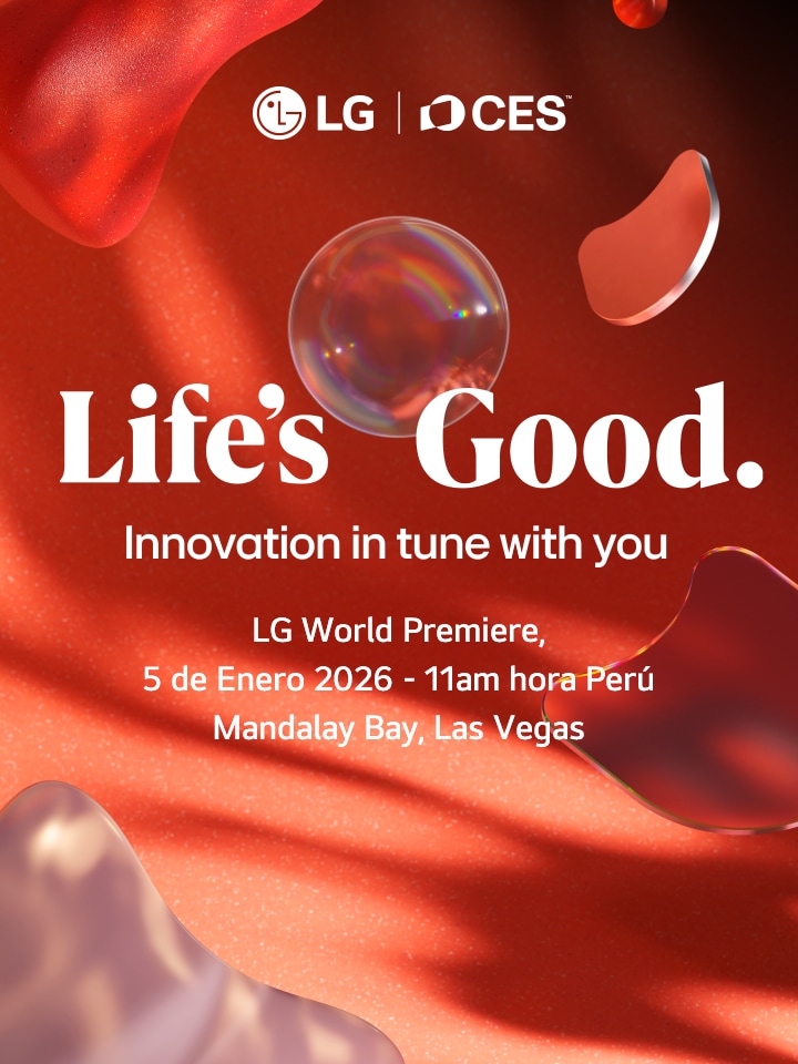 Life's Good. Innovation in tune with you LG World Premiere January 5th 2026 - 8:00am PST Mandalay Bay, Las Vegas