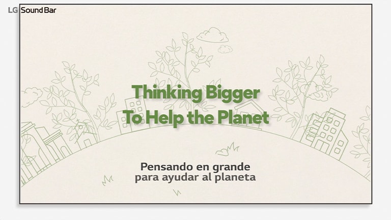 Un dibujo de líneas verdes de casas y árboles y un texto verde "Pensando en grande para ayudar al planeta" están sobre el dibujo de líneas. Click para ver el video