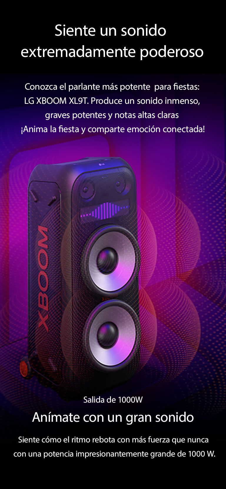 LG XBOOM XL9T se coloca en el espacio infinito. En la pared se ilustran gráficos sonoros cuadrados. En el centro del altavoz se encuentran unos woofers gigantes de 8 pulgadas ampliados para enfatizar su enorme sonido de 1000W. Las ondas sonoras salen del woofer.