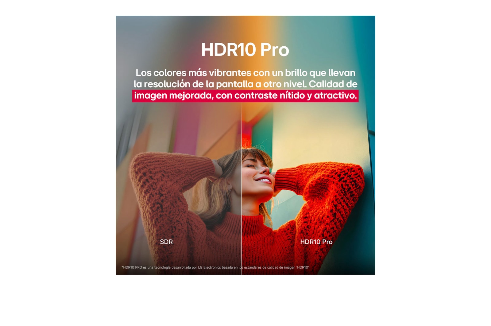 Una foto de una chica con un suéter rojo dividida por la mitad para mostrar el lado izquierdo en SDR y el lado derecho en HDR10 Pro. La parte derecha de la imagen es más nítida y tiene mayor contraste que la izquierda. El título hace referencia a cómo HDR10 Pro ofrece una calidad de imagen superior y un contraste más nítido. 