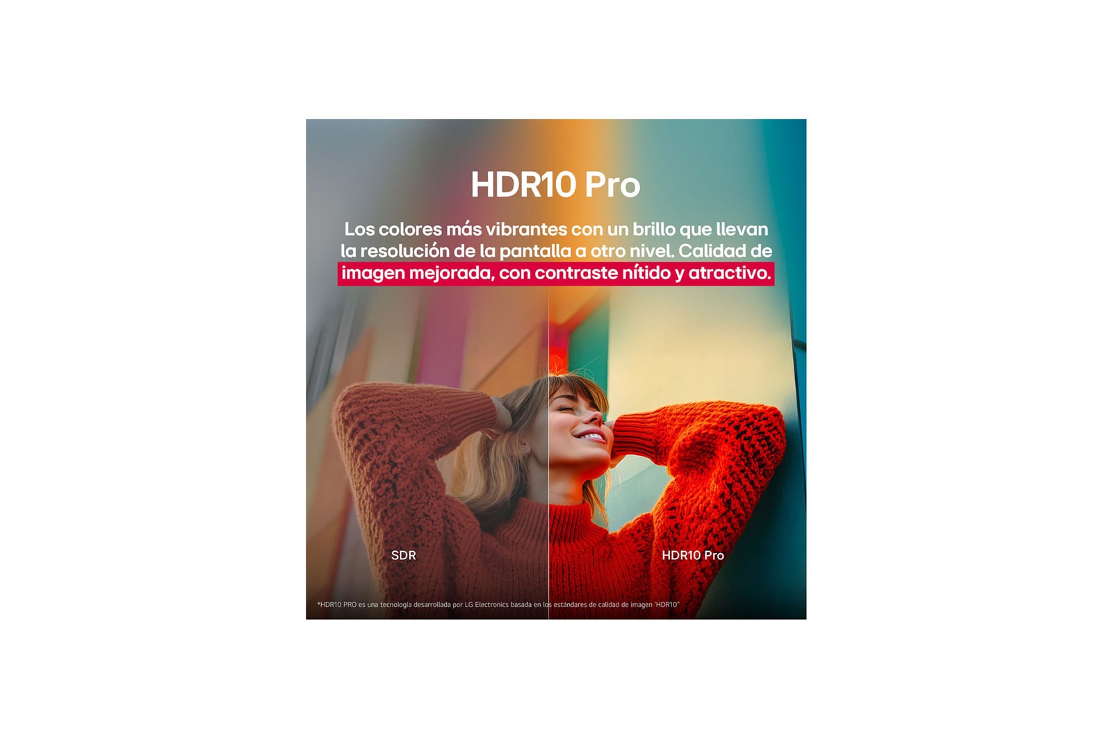 Una foto de una chica con un suéter rojo dividida por la mitad para mostrar el lado izquierdo en SDR y el lado derecho en HDR10 Pro. La parte derecha de la imagen es más nítida y tiene mayor contraste que la izquierda. El título hace referencia a cómo HDR10 Pro ofrece una calidad de imagen superior y un contraste más nítido. 