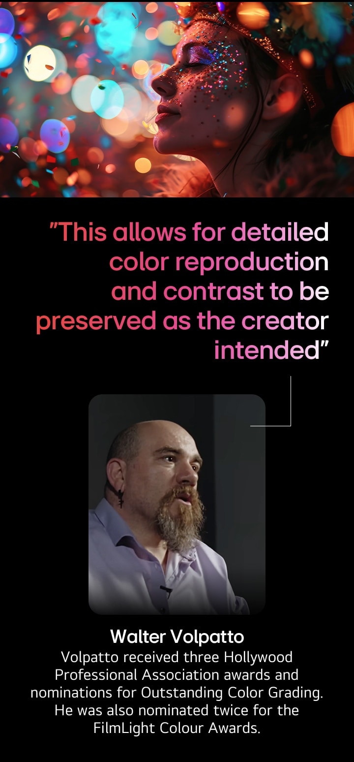 Human subject against a colourful background with bokeh. A quote from Walter Valpatto, a prominent cinematographer is highlighted talking about AI Director Processing, this allows for detailed colour reproduction and contrast to be preserved as the creator intended.