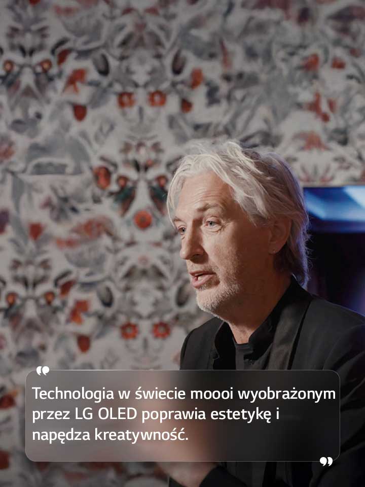 Wywiad z Marcelem Wandersem z tekstem: „W świecie moooi, o którym mowa w LG OLED, technologia poprawia estetykę i napędza kreatywność”.