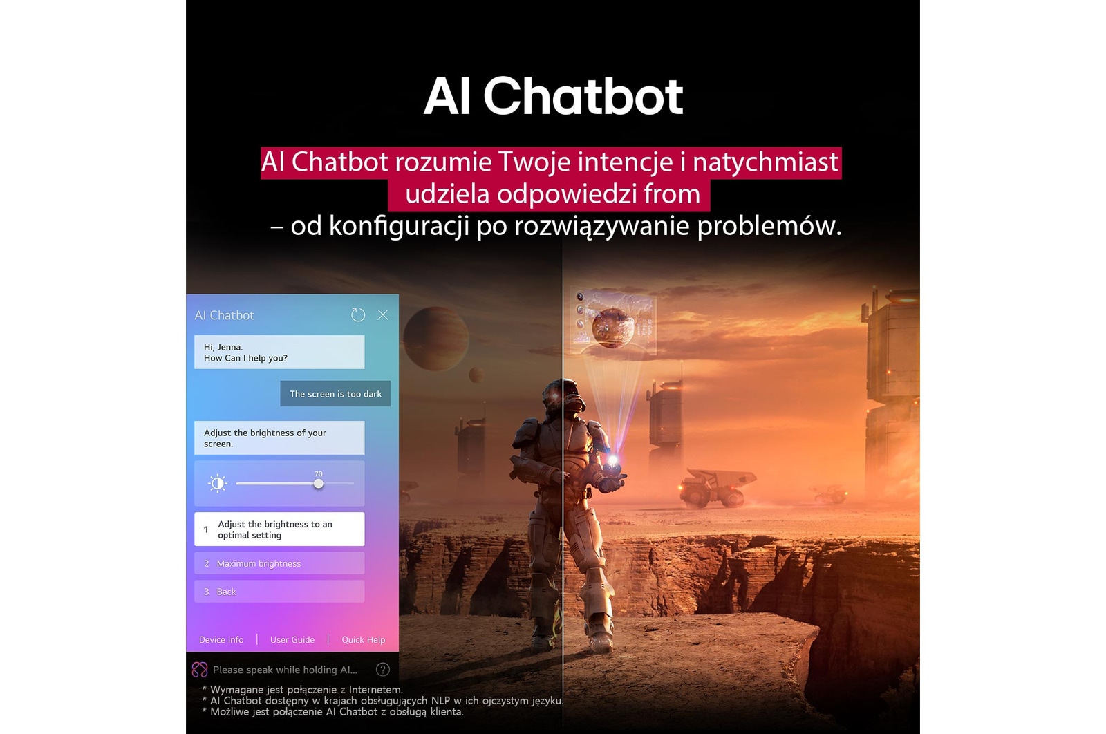 Treści science-fiction są odtwarzane na ekranie telewizora LG. Na ekranie znajduje się interfejs AI Chatbot. Użytkownik wysyła wiadomość, że ekran jest zbyt ciemny. AI Chatbot zaproponował rozwiązanie problemu. Cała scena jest podzielona na dwie części. Jedna strona jest ciemniejsza, druga jaśniejsza, ukazując, jak AI Chatbot automatycznie rozwiązał problem użytkownika. Tekst wyjaśnia, że Al Chatbot potrafi zrozumieć intencje użytkownika i zapewnić rozwiązanie problemu.