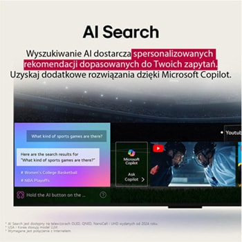 Zbliżenie ekranu telewizora LG, pokazujące działanie funkcji AI Search. Otwarte zostanie małe okno czatu informujące o tym, że użytkownik zapytał o dostępne gry sportowe. Wyszukiwanie AI udzieliło odpowiedzi za pośrednictwem czatu i wyświetlając miniatury dostępnych treści. Pojawia się również monit umożliwiający zadanie pytania Microsoft Copilot. 