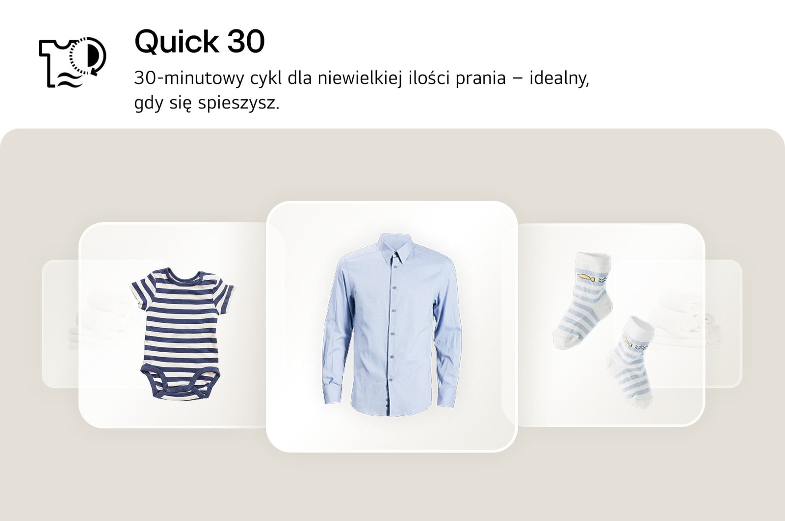 Quick 30 – trzy przykładowe rodzaje ubrań przeznaczone do szybkiego 30-minutowego cyklu prania w pralce LG F4A1009NWK.
