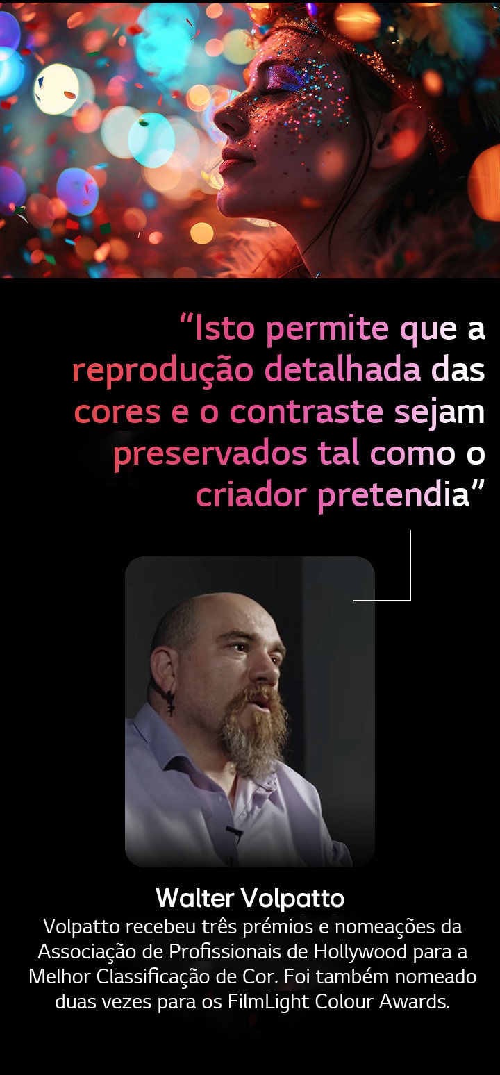 Objeto humano contra um fundo colorido com bokeh. É destacada uma citação de Walter Valpatto, um cineasta proeminente, que fala sobre o AI Director Processing, o que permite que a reprodução detalhada das cores e o contraste sejam preservados tal como o criador pretendia.